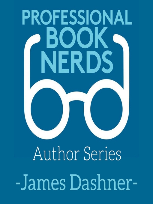 Title details for James Dashner Interview by Professional Book Nerds - Wait list
